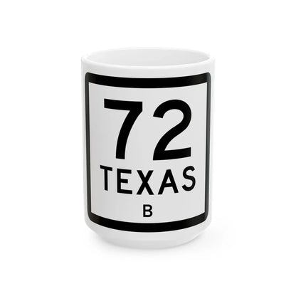 Texas 72-B (Texas) (Road Sign) White Coffee Mug 15oz - Go Mug Yourself