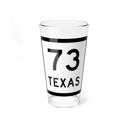 Texas 73 (Texas) (Road Sign) Pint Glass 16oz 16oz - Go Mug Yourself