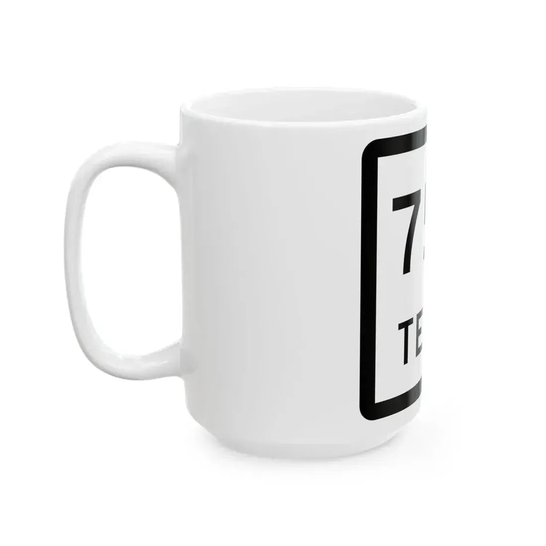 Texas 75A (Texas) (Road Sign) White Coffee Mug - Go Mug Yourself