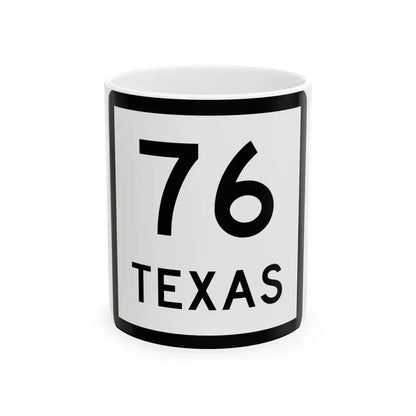 Texas 76 (Texas) (Road Sign) White Coffee Mug 11oz - Go Mug Yourself