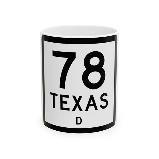 Texas 78-D (Texas) (Road Sign) White Coffee Mug 11oz - Go Mug Yourself