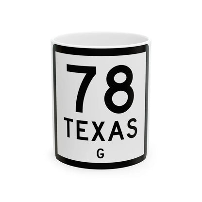 Texas 78-G (Texas) (Road Sign) White Coffee Mug 11oz - Go Mug Yourself