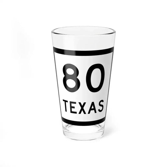 Texas 80 (Texas) (Road Sign) Pint Glass 16oz 16oz - Go Mug Yourself