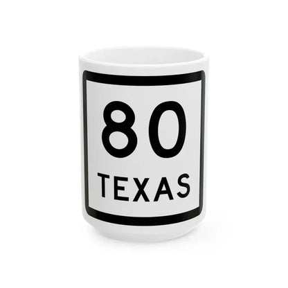 Texas 80 (Texas) (Road Sign) White Coffee Mug 15oz - Go Mug Yourself