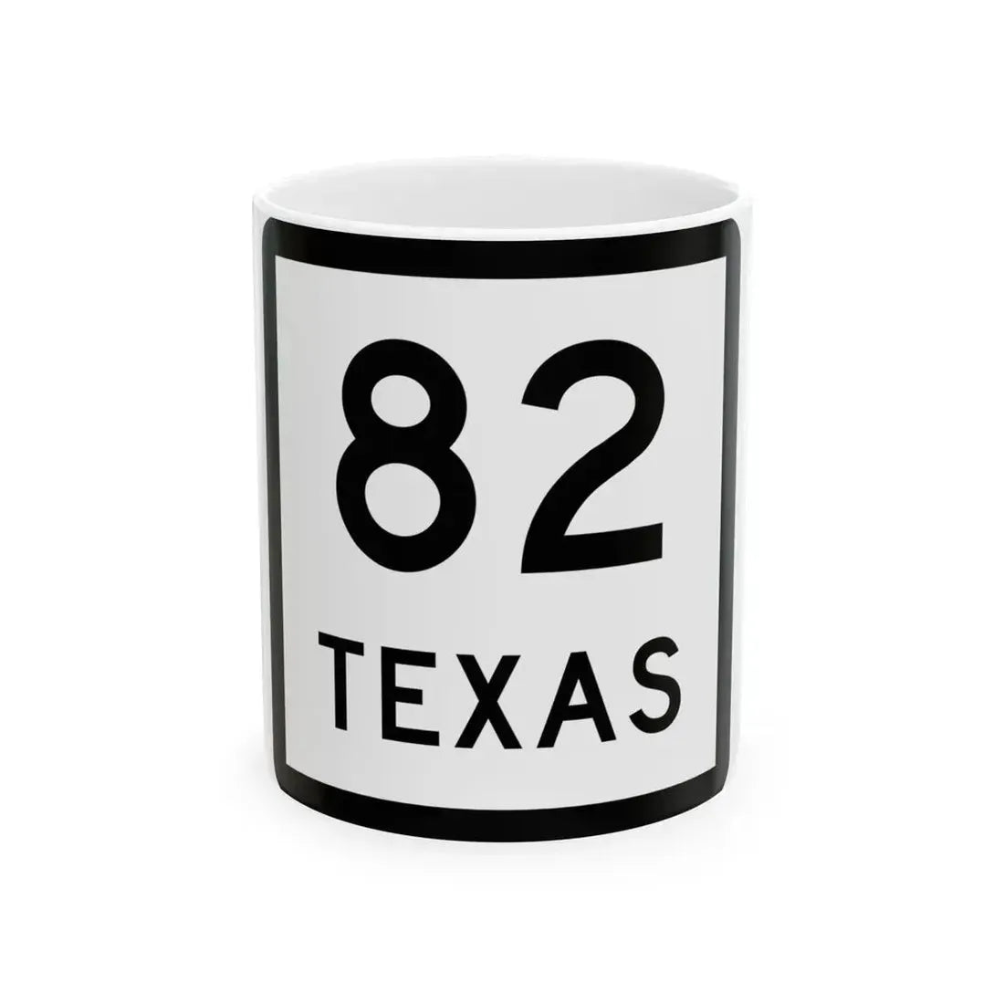 Texas 82 (Texas) (Road Sign) White Coffee Mug 11oz - Go Mug Yourself
