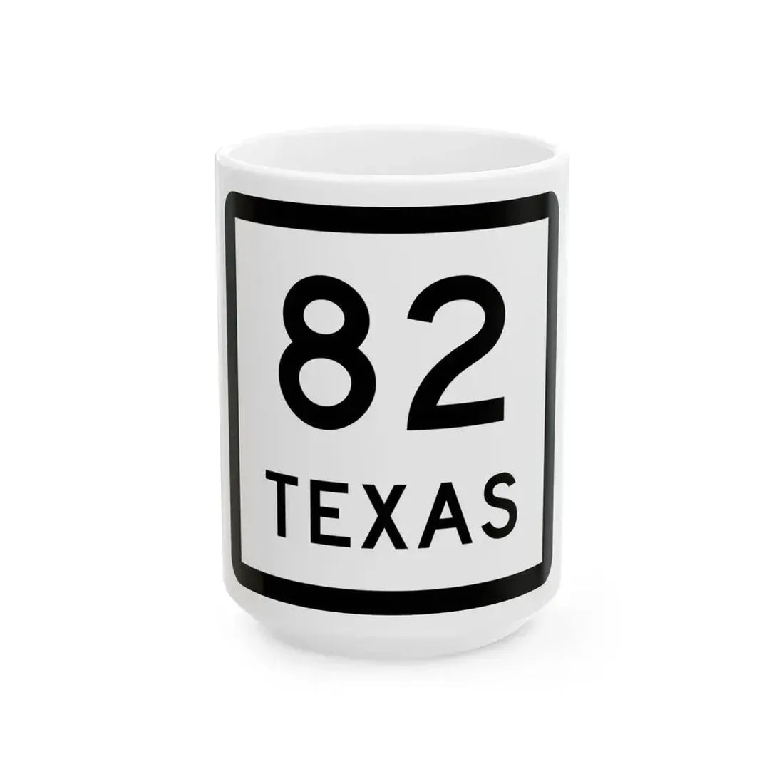Texas 82 (Texas) (Road Sign) White Coffee Mug 15oz - Go Mug Yourself
