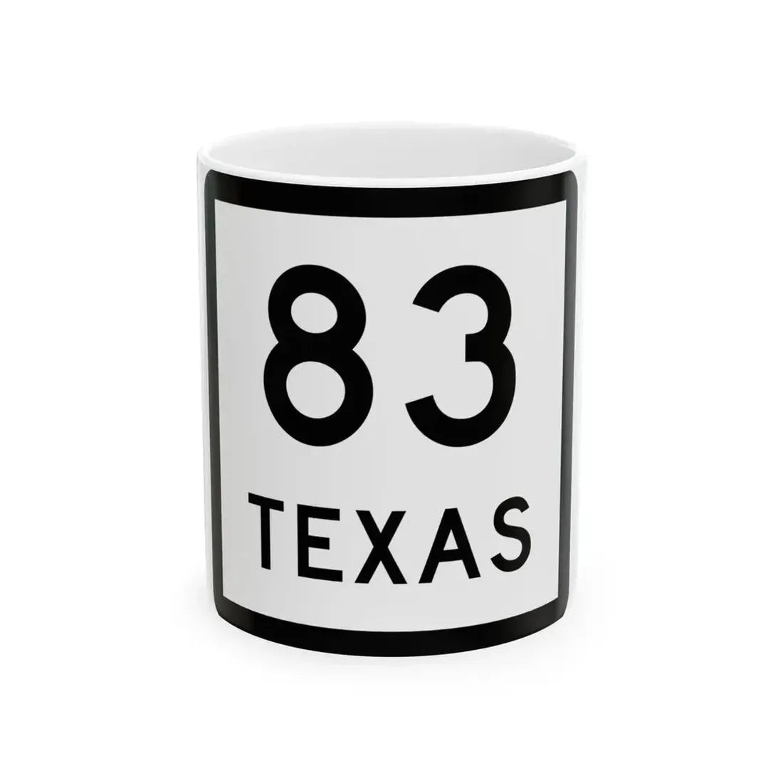 Texas 83 (Texas) (Road Sign) White Coffee Mug 11oz - Go Mug Yourself