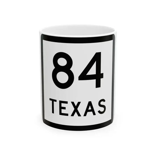 Texas 84 (Texas) (Road Sign) White Coffee Mug 11oz - Go Mug Yourself
