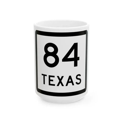 Texas 84 (Texas) (Road Sign) White Coffee Mug 15oz - Go Mug Yourself