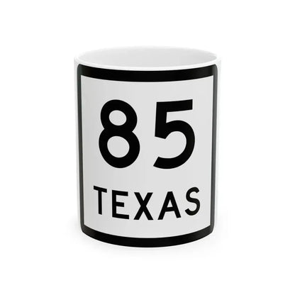 Texas 85 (Texas) (Road Sign) White Coffee Mug 11oz - Go Mug Yourself