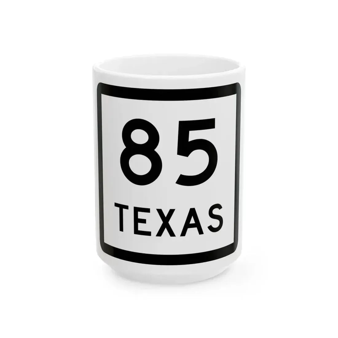 Texas 85 (Texas) (Road Sign) White Coffee Mug 15oz - Go Mug Yourself