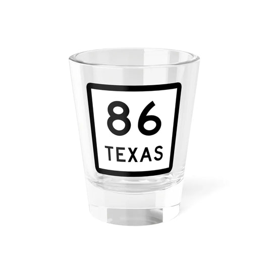 Texas 86 (Texas) (Road Sign) Shot Glass 1.5oz 1.5oz - Go Mug Yourself