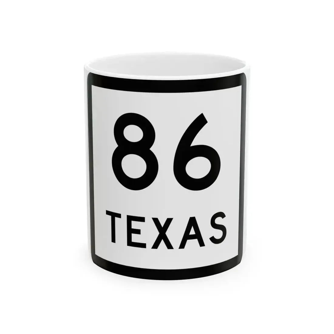 Texas 86 (Texas) (Road Sign) White Coffee Mug 11oz - Go Mug Yourself