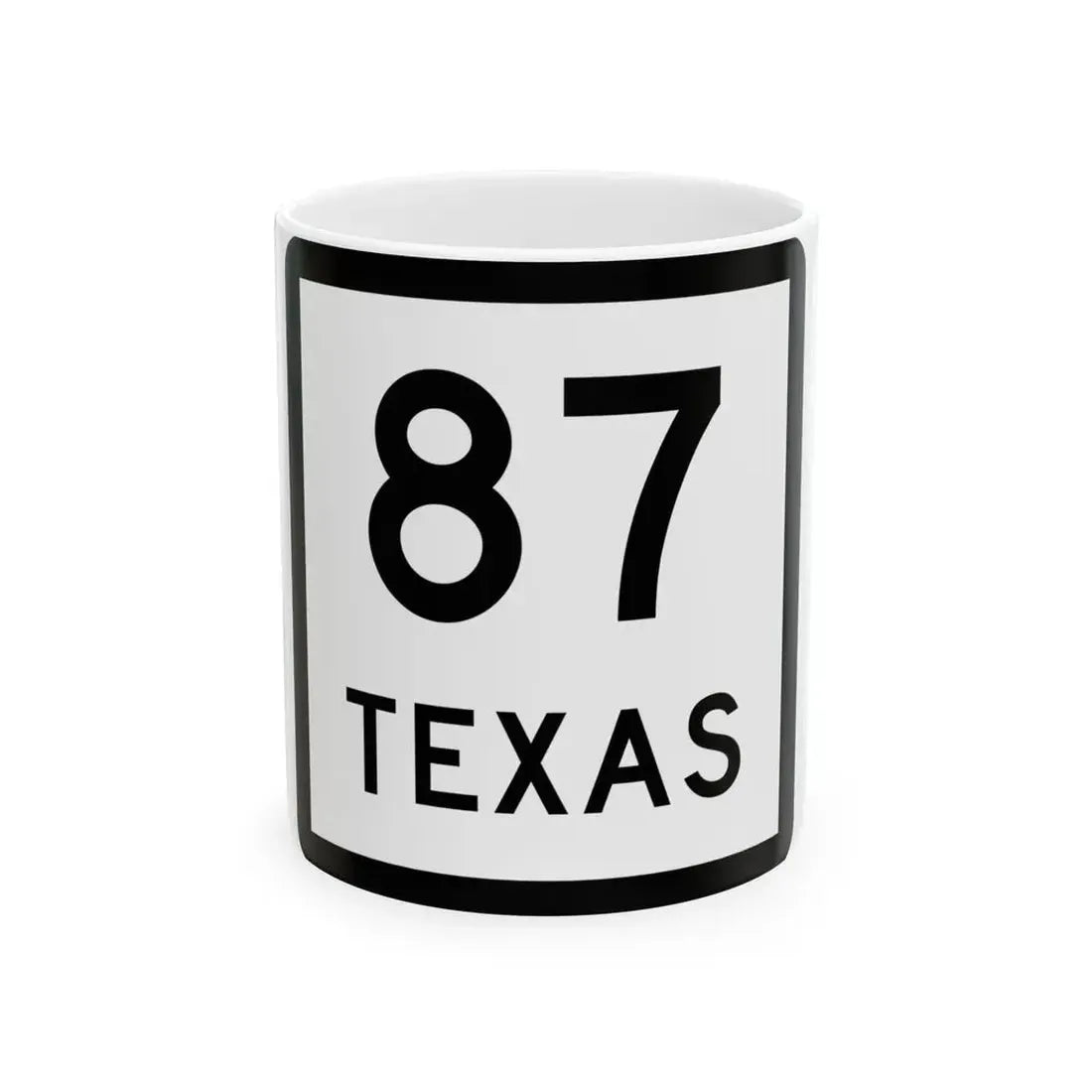 Texas 87 (Texas) (Road Sign) White Coffee Mug 11oz - Go Mug Yourself