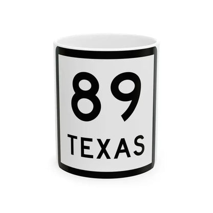 Texas 89 (Texas) (Road Sign) White Coffee Mug 11oz - Go Mug Yourself