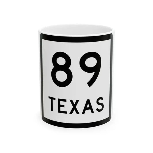 Texas 89 (Texas) (Road Sign) White Coffee Mug 11oz - Go Mug Yourself