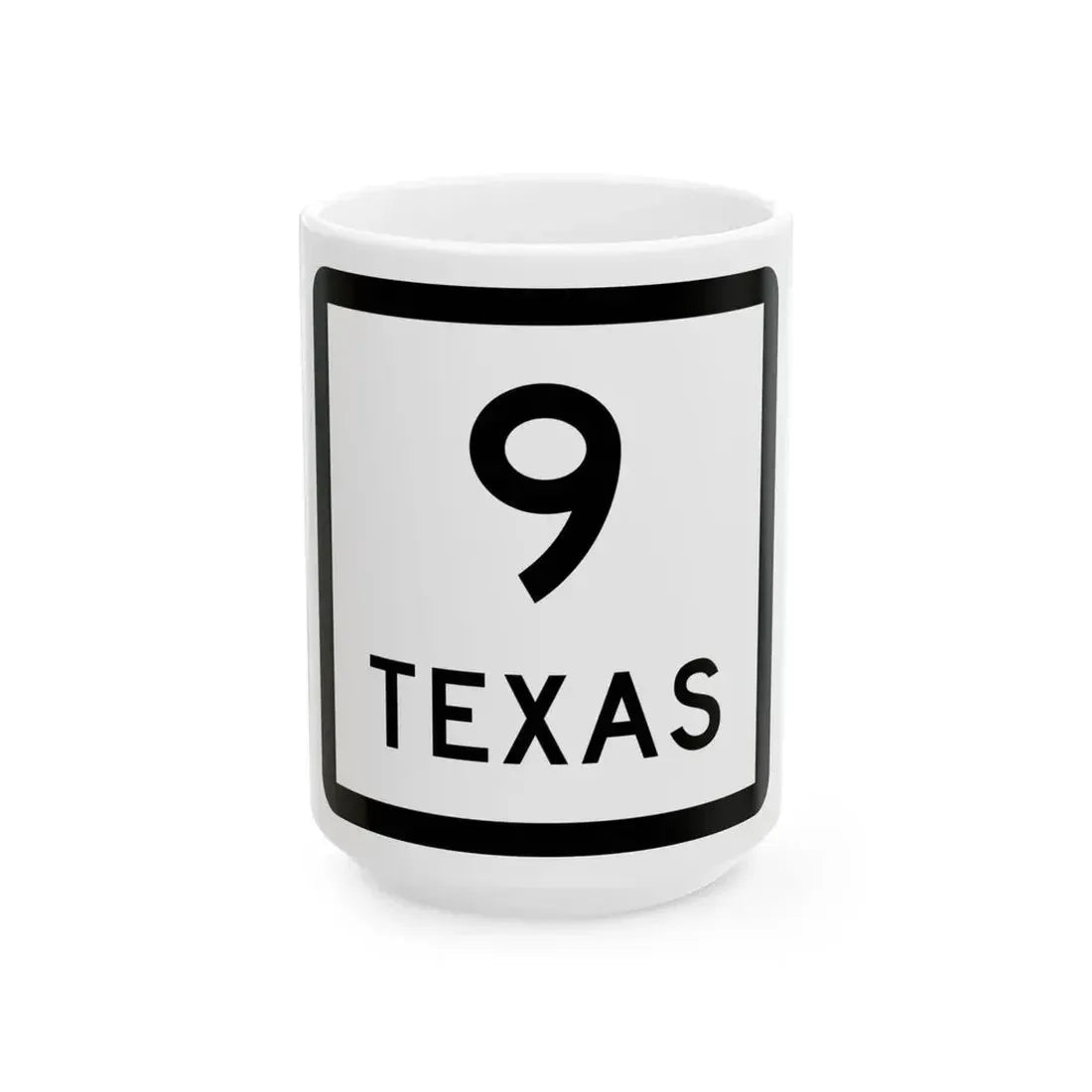 Texas 9 (Texas) (Road Sign) White Coffee Mug 15oz - Go Mug Yourself