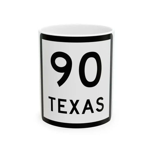 Texas 90 (Texas) (Road Sign) White Coffee Mug 11oz - Go Mug Yourself