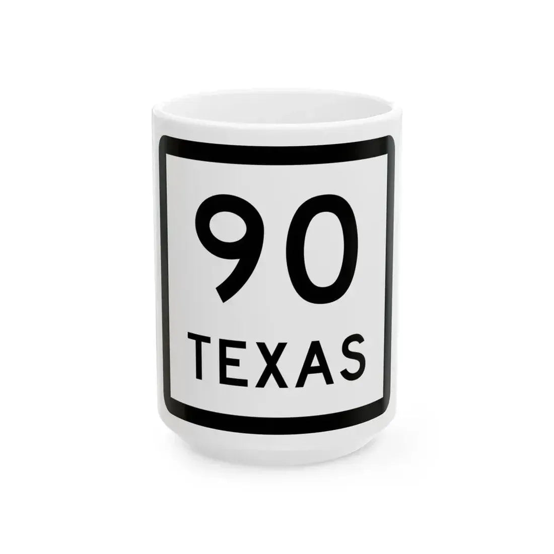 Texas 90 (Texas) (Road Sign) White Coffee Mug 15oz - Go Mug Yourself