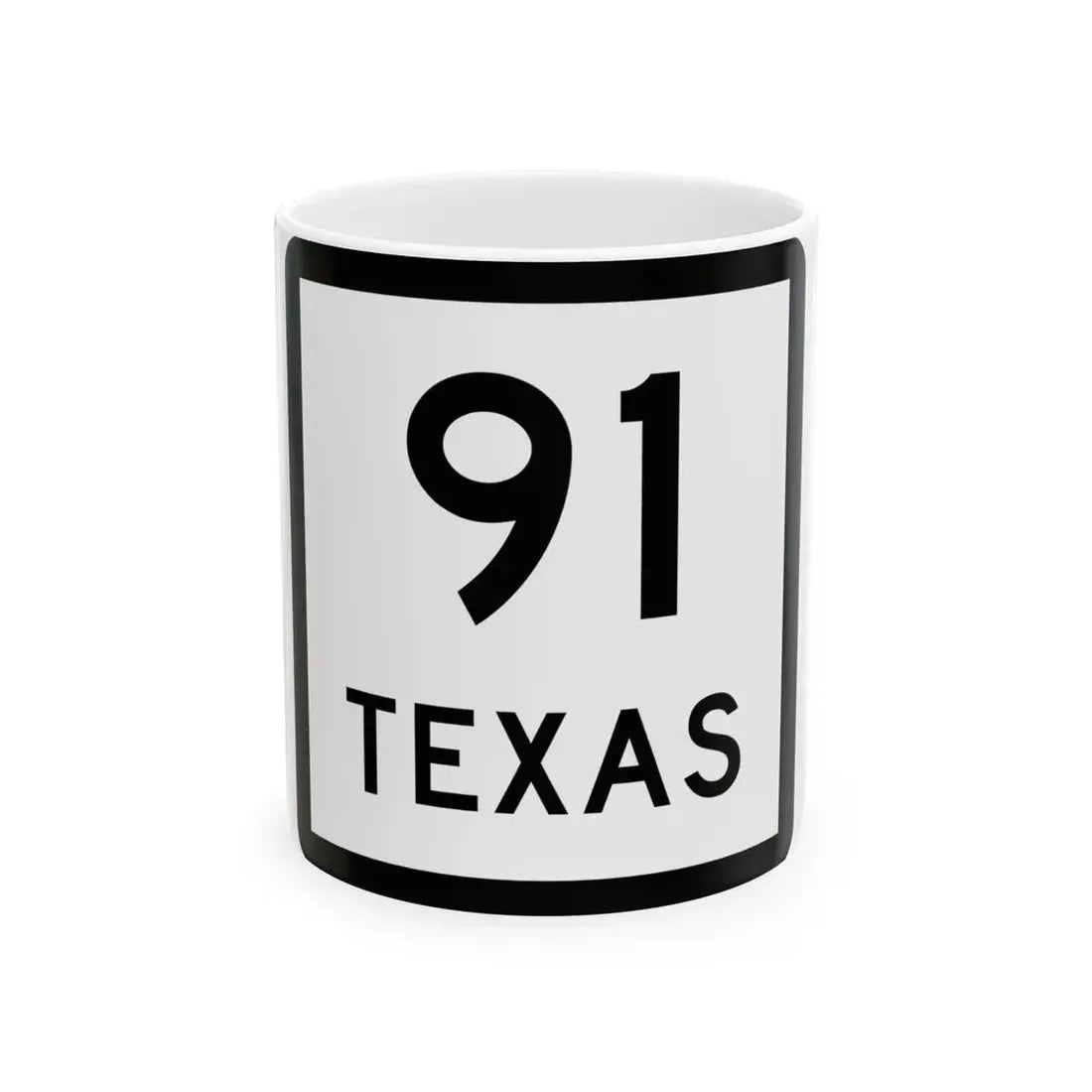 Texas 91 (Texas) (Road Sign) White Coffee Mug 11oz - Go Mug Yourself