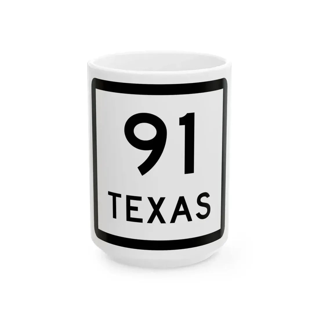 Texas 91 (Texas) (Road Sign) White Coffee Mug 15oz - Go Mug Yourself