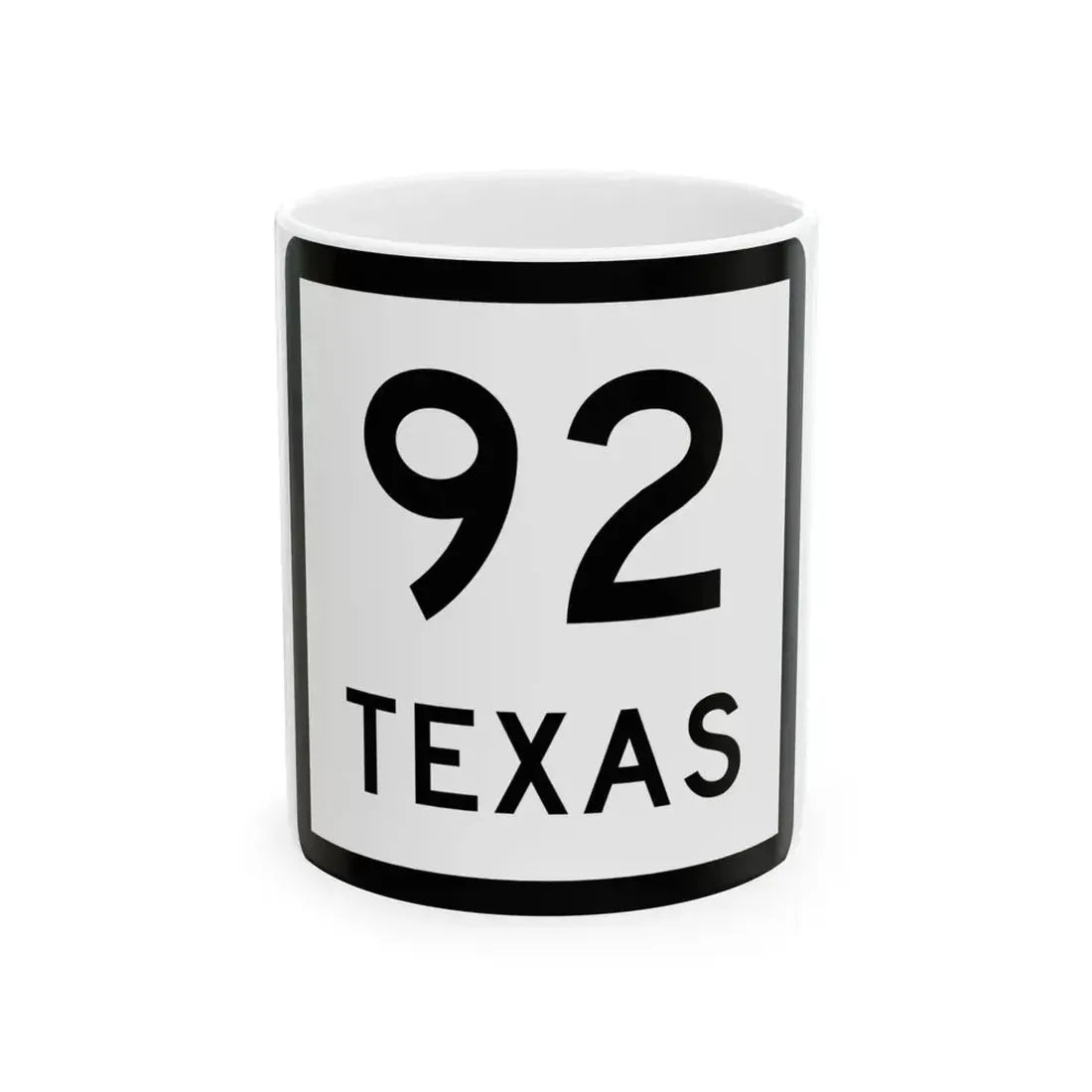Texas 92 (Texas) (Road Sign) White Coffee Mug 11oz - Go Mug Yourself
