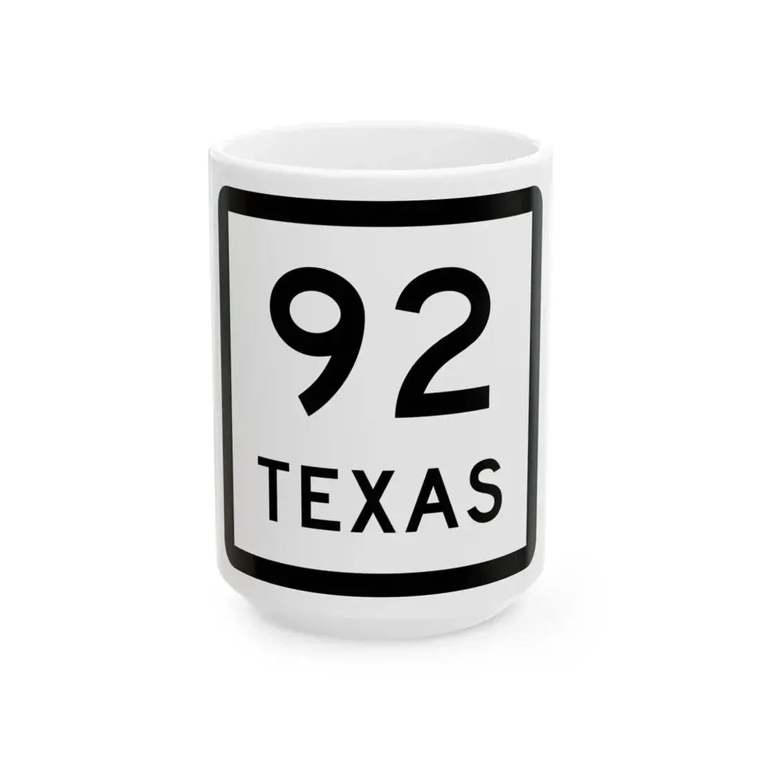 Texas 92 (Texas) (Road Sign) White Coffee Mug 15oz - Go Mug Yourself