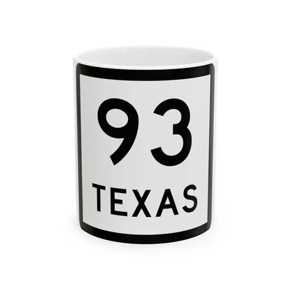 Texas 93 (Texas) (Road Sign) White Coffee Mug 11oz - Go Mug Yourself