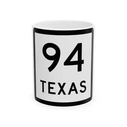 Texas 94 (Texas) (Road Sign) White Coffee Mug 11oz - Go Mug Yourself