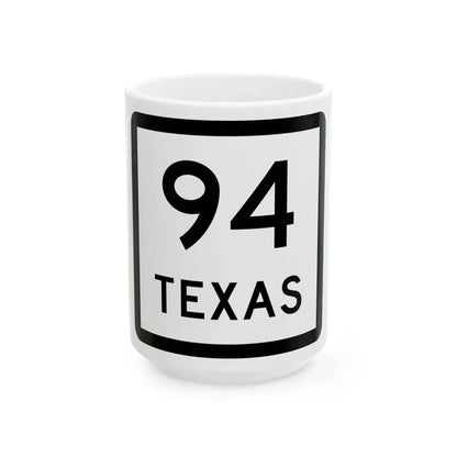 Texas 94 (Texas) (Road Sign) White Coffee Mug 15oz - Go Mug Yourself