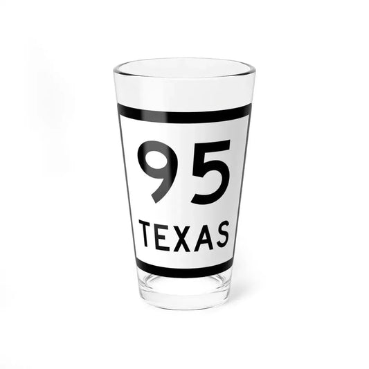 Texas 95 (Texas) (Road Sign) Pint Glass 16oz 16oz - Go Mug Yourself