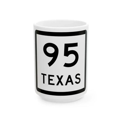 Texas 95 (Texas) (Road Sign) White Coffee Mug 15oz - Go Mug Yourself