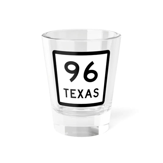 Texas 96 (Texas) (Road Sign) Shot Glass 1.5oz 1.5oz - Go Mug Yourself