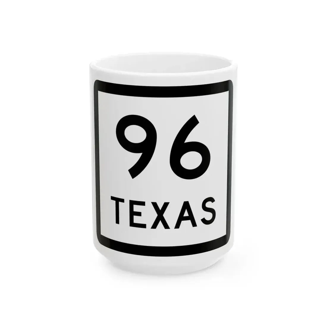 Texas 96 (Texas) (Road Sign) White Coffee Mug 15oz - Go Mug Yourself