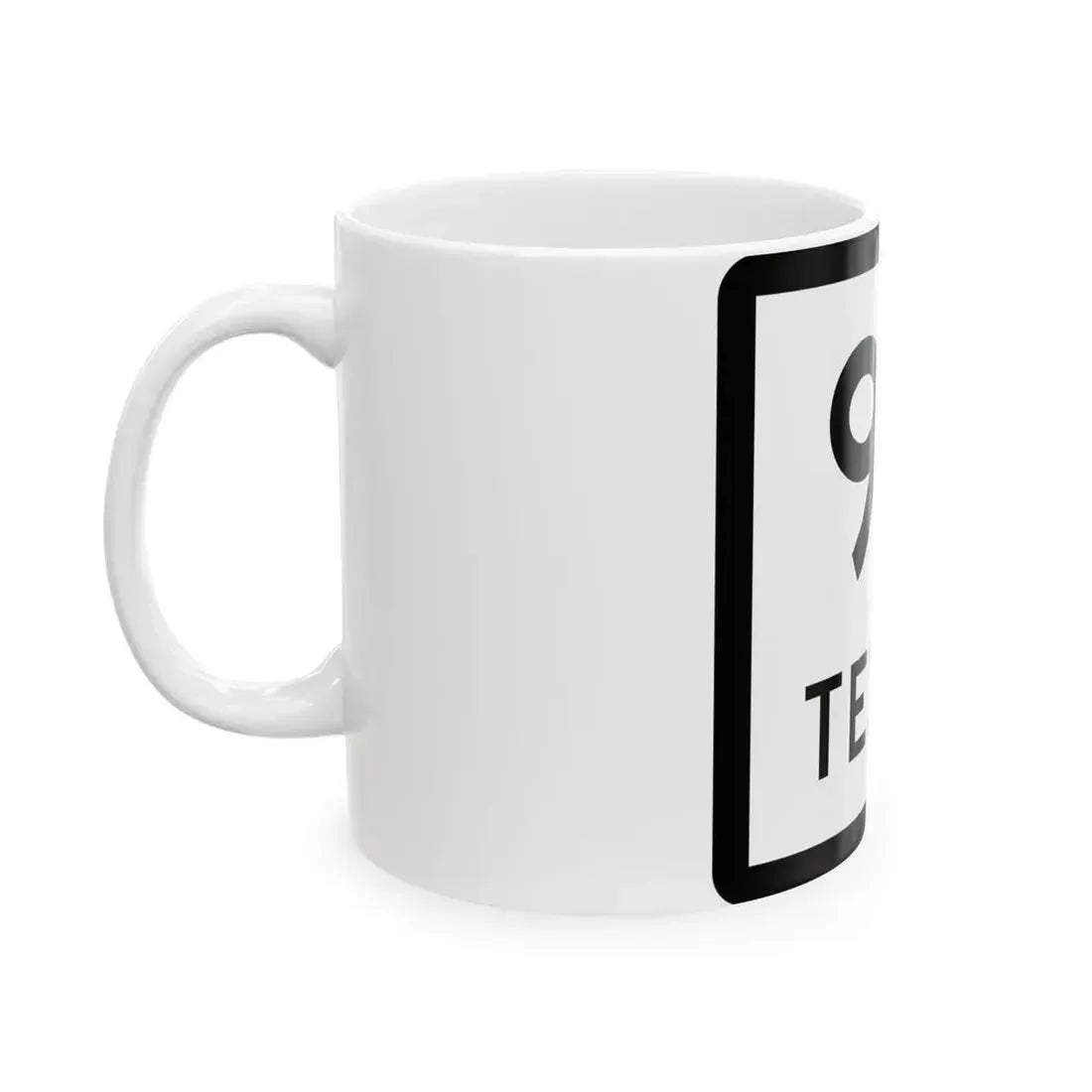 Texas 96 (Texas) (Road Sign) White Coffee Mug - Go Mug Yourself