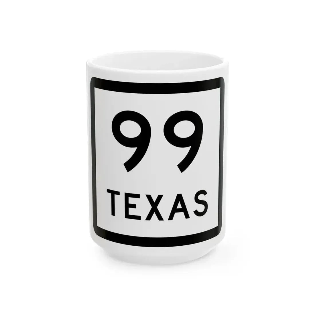 Texas 99 (Texas) (Road Sign) White Coffee Mug 15oz - Go Mug Yourself