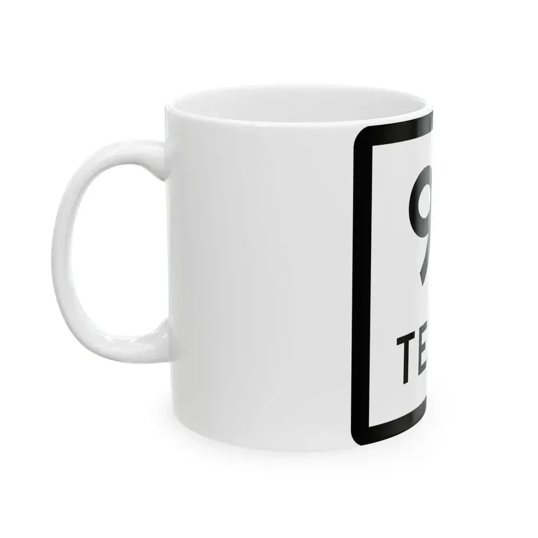 Texas 99 (Texas) (Road Sign) White Coffee Mug - Go Mug Yourself