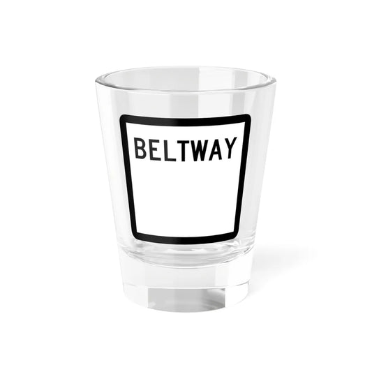 Texas Beltway blank (Texas) (Road Sign) Shot Glass 1.5oz 1.5oz - Go Mug Yourself