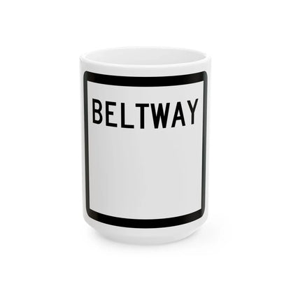 Texas Beltway blank (Texas) (Road Sign) White Coffee Mug 15oz - Go Mug Yourself