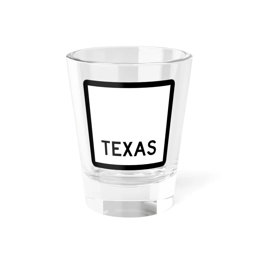 Texas blank (Texas) (Road Sign) Shot Glass 1.5oz 1.5oz - Go Mug Yourself