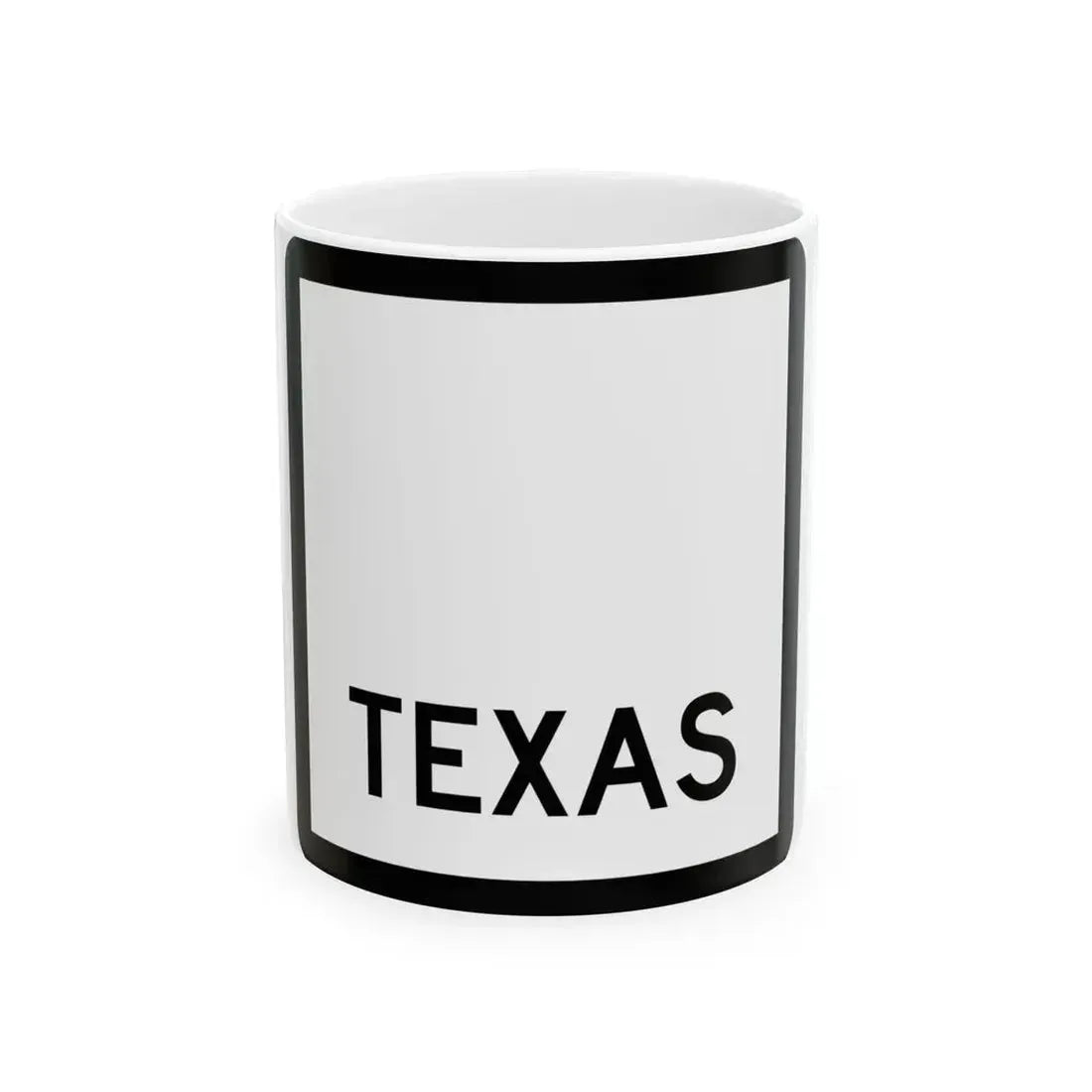 Texas blank (Texas) (Road Sign) White Coffee Mug 11oz - Go Mug Yourself