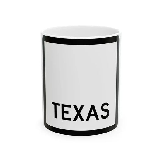 Texas blank (Texas) (Road Sign) White Coffee Mug 11oz - Go Mug Yourself
