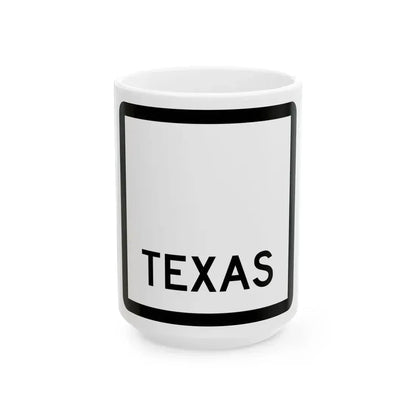 Texas blank (Texas) (Road Sign) White Coffee Mug 15oz - Go Mug Yourself