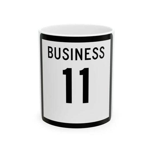 Texas Business 11 (Texas) (Road Sign) White Coffee Mug 11oz - Go Mug Yourself