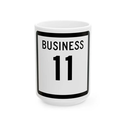 Texas Business 11 (Texas) (Road Sign) White Coffee Mug 15oz - Go Mug Yourself