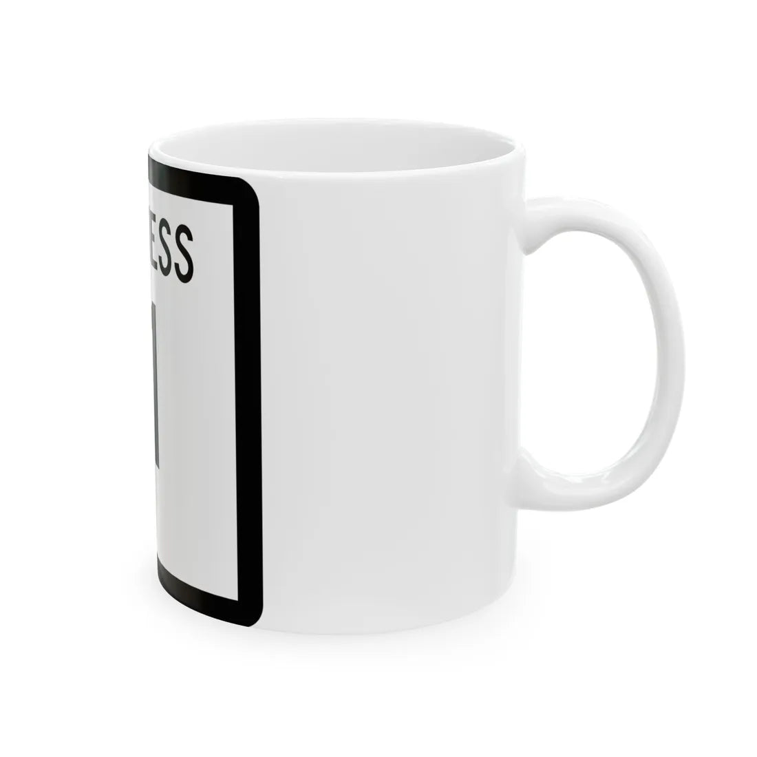 Texas Business 11 (Texas) (Road Sign) White Coffee Mug - Go Mug Yourself