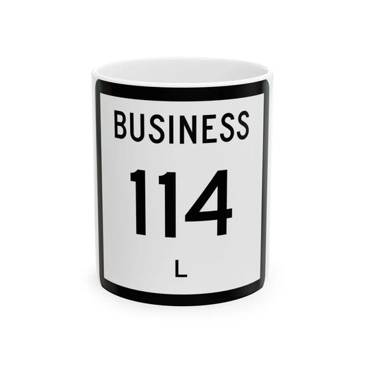 Texas Business 114-L (Texas) (Road Sign) White Coffee Mug 11oz - Go Mug Yourself