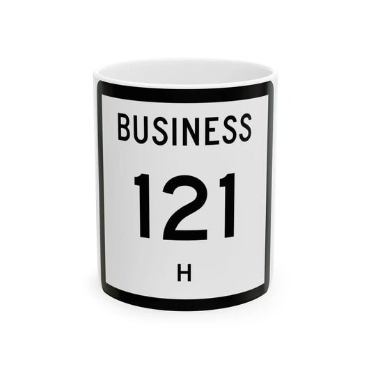 Texas Business 121-H (Texas) (Road Sign) White Coffee Mug 11oz - Go Mug Yourself
