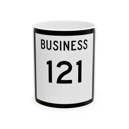 Texas Business 121 (Texas) (Road Sign) White Coffee Mug 11oz - Go Mug Yourself