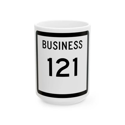 Texas Business 121 (Texas) (Road Sign) White Coffee Mug 15oz - Go Mug Yourself